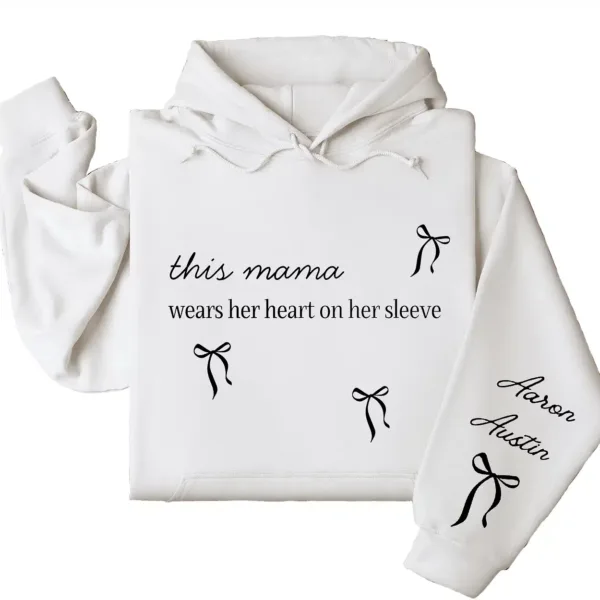 This Mama Wears Her Heart on Her Sleeve Hoodie – Custom Hoodie with Kids’ Names, Personalized Mother’s Day Gift for Mama