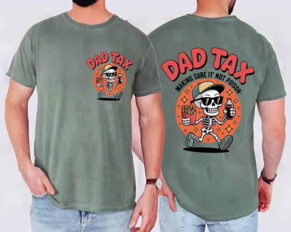 Funny Dad Tax T-Shirt – “Making Sure It’s Not Poison” Tee – Father’s Day Gift for Dad, Tax Lover, Food Stealing Dad Shirt