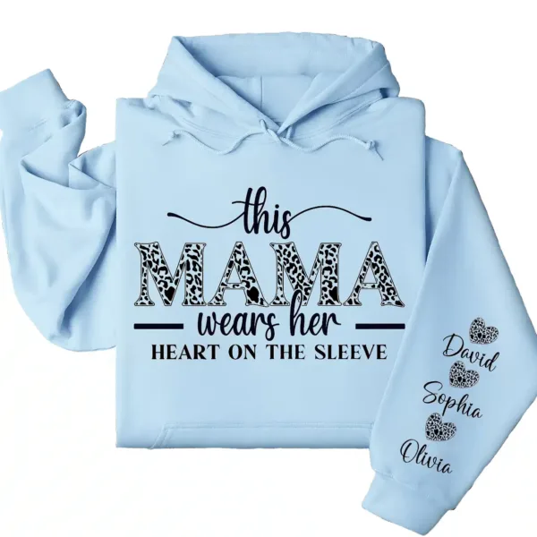 This Mama Wears Her Heart on Her Sleeve Hoodie – Custom Hoodie with Kids’ Names, Personalized Mother’s Day Gift for Mama