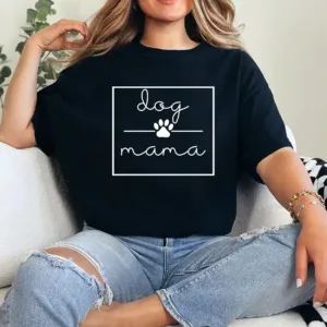 Dog Mama T-Shirt – Cute Dog Mom Gift, Pet Parent Shirt for Women, Dog Lover Tee, Mother's Day Outfit for Fur Mamas, Casual Pet Mom Top