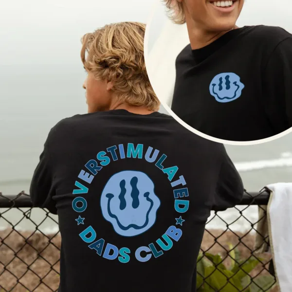Overstimulated Dads Club T-Shirt Front and Back, Funny Dad Tee, Dads Club Shirt, Gift For Dad, Dad T-Shirt, Fathers Day, Dad Birthday Gift