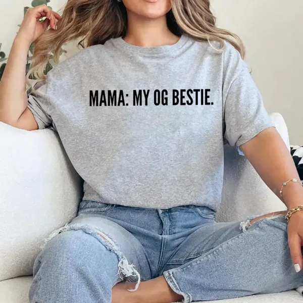 11-4-6.webp Mama My OG Bestie Shirt – Cute Mother’s Day Gift Tee for Mom, Funny Retro Mom Quote Shirt, Gift for Mama from Daughter or Son