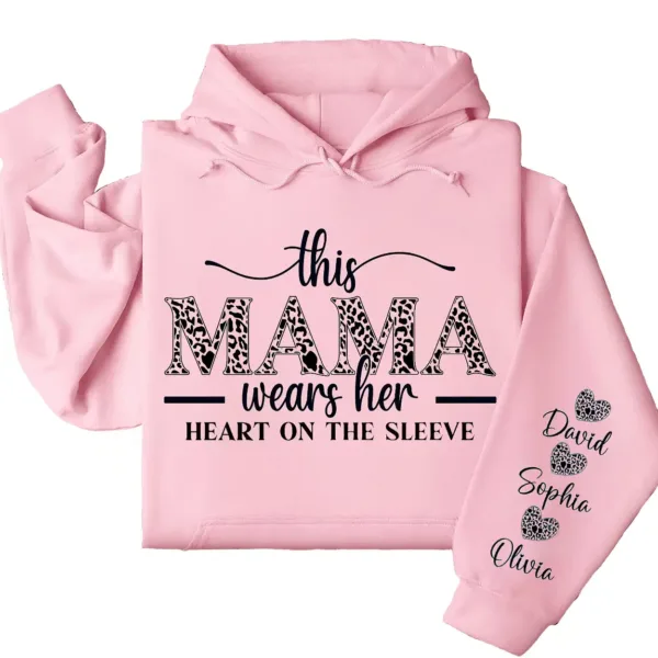 This Mama Wears Her Heart on Her Sleeve Hoodie – Custom Hoodie with Kids’ Names, Personalized Mother’s Day Gift for Mama