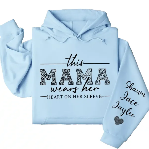 Personalized This Mama Wears Her Heart on Her Sleeve Hoodie – Mom Life, Blessed Mama, Motherhood Hoodie – Mother’s Day Gift