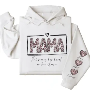 This Mama Wears Her Heart on Her Sleeve Hoodie – Custom Hoodie with Kids’ Names, Personalized Mother’s Day Gift for Mom