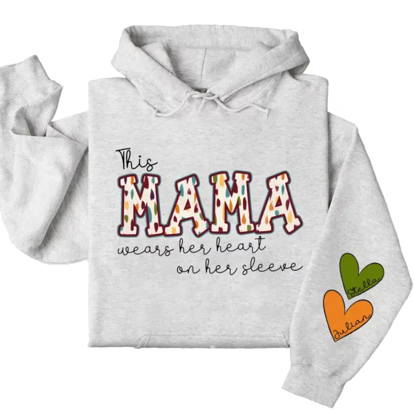 This Mama Wears Her Heart on Her Sleeve Hoodie – Custom Hoodie with Kids’ Names, Personalized Mother’s Day Gift for Mama