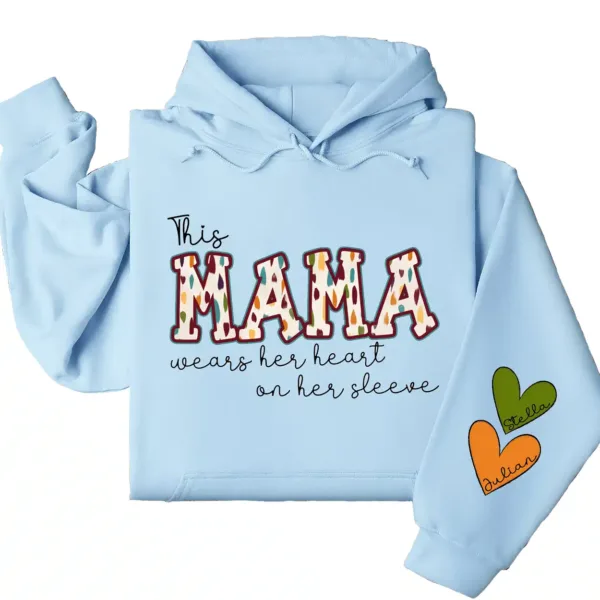 This Mama Wears Her Heart on Her Sleeve Hoodie – Custom Hoodie with Kids’ Names, Personalized Mother’s Day Gift for Mama