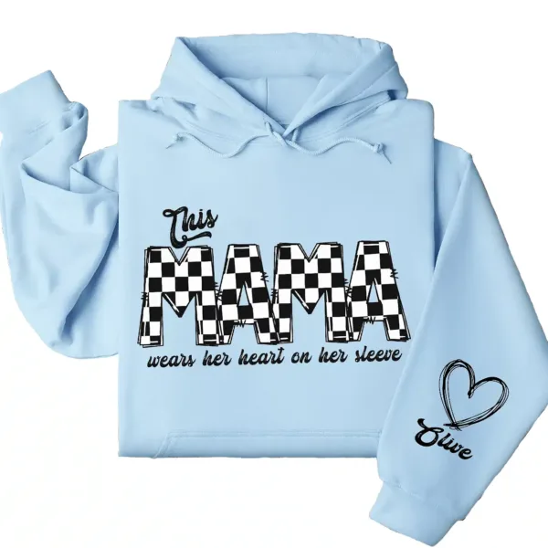 This Mama Wears Her Heart on Her Sleeve Hoodie – Custom Hoodie with Kids’ Names, Personalized Mother’s Day Gift for Mama