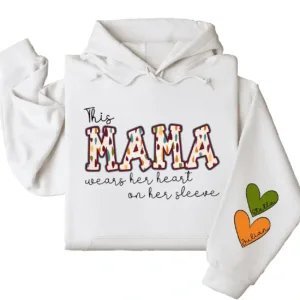 This Mama Wears Her Heart on Her Sleeve Hoodie – Custom Hoodie with Kids’ Names, Personalized Mother’s Day Gift for Mama