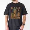 Funny Dad Tax T-Shirt – Skeleton Graphic Tee for Big and Tall Dads – Fast Food Humor Shirt – Perfect Dad Joke Gift for Father’s Day