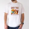 Funny Dad Tax T-Shirt – Hilarious Father’s Day Gift for Dad and Grandpa – Perfect for Snack Stealers, Big Laughs & Classic Dad Jokes