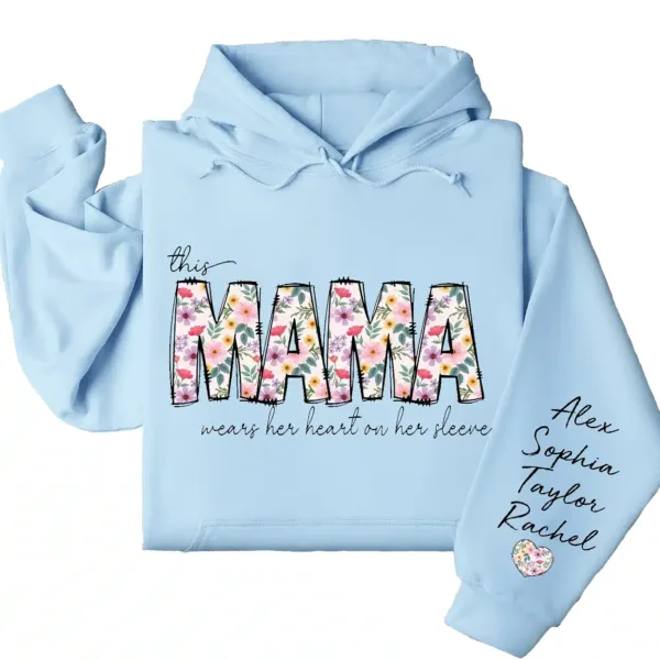 This Mama Wears Her Heart on Her Sleeve Hoodie – Custom Hoodie with Kids’ Names, Personalized Mother’s Day Gift for Mama