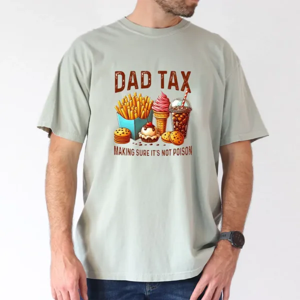 Funny Dad Tax T-Shirt – Hilarious Father’s Day Gift for Dad and Grandpa – Perfect for Snack Stealers, Big Laughs & Classic Dad Jokes