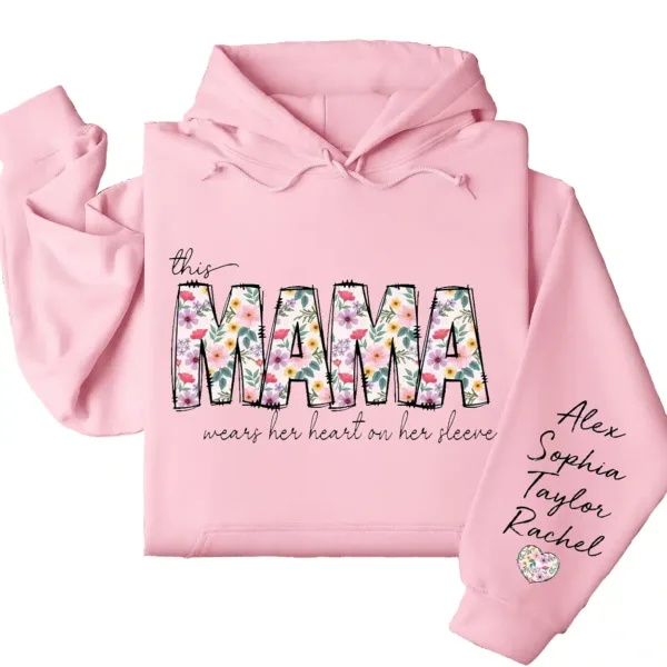 This Mama Wears Her Heart on Her Sleeve Hoodie – Custom Hoodie with Kids’ Names, Personalized Mother’s Day Gift for Mama