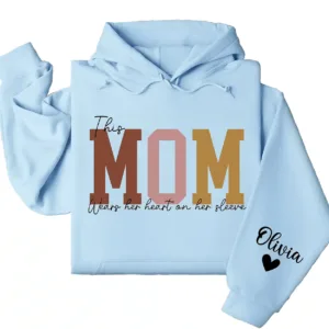 This Mama Wears Her Heart on Her Sleeve Hoodie – Custom Hoodie with Kids’ Names, Personalized Mother’s Day Gift for Mama