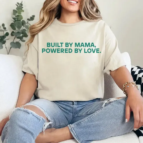 2-1-13.webp Built by Mama Powered by Love Shirt – Cute Mama Quote T-Shirt, Mother's Day Gift, Kids' Love Saying Tee, Family Bonding Graphic Shirt