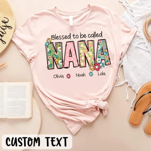 Personalized Grandma Shirt - Blessed to Be Called Nana with Grandkids' Names - Floral Nana T-Shirt - Mother's Day Gift