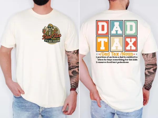 2-3-1.jpg Dad Tax T-Shirt – Funny Skeleton Dad T-Shirt – Retro Style Tee for Father’s Day, Tax Joke Shirt, Gift for Dad, Funny Dad Gift Idea