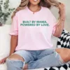 2-3-12.webp Built by Mama Powered by Love Shirt – Cute Mama Quote T-Shirt, Mother's Day Gift, Kids' Love Saying Tee, Family Bonding Graphic Shirt