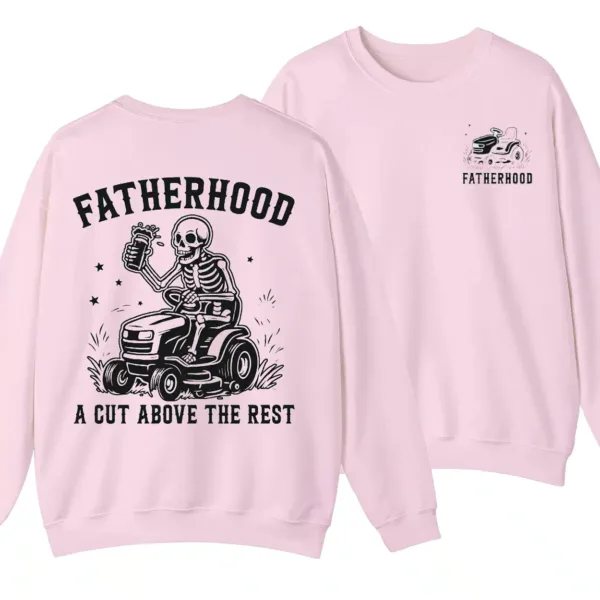 Fatherhood A Cut Above The Rest Sweatshirt, Funny Lawn Mowing Dad, Father’s Day Gift Idea, Dad Joke Crewneck, Gift for Dad, Yard Work Humor