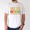 Dad Tax Make Sure Its Not Poison Tee, Fathers Day T-Shirt, The Best Father's Day Gift