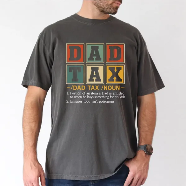 4-3-4.webp Dad Tax Making Sure Its Not Poison 2 Sided T-Shirt, The Best Father's Day Gift