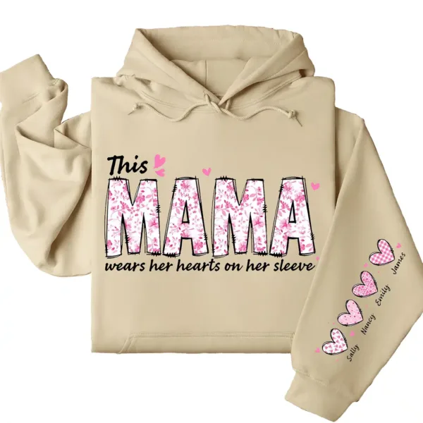 This Mama Wears Her Heart on Her Sleeve Hoodie – Personalized Mama with Kids’ Names, Cute Gift for Mom or Wife