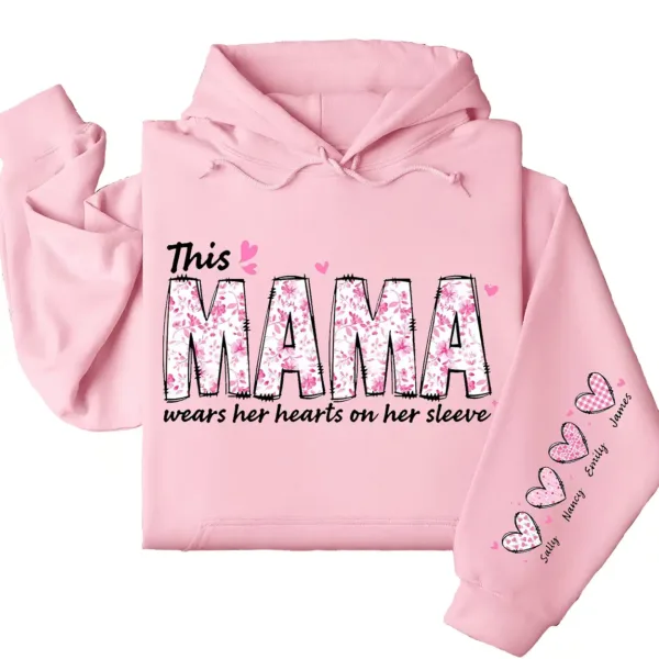 This Mama Wears Her Heart on Her Sleeve Hoodie – Personalized Mama with Kids’ Names, Cute Gift for Mom or Wife