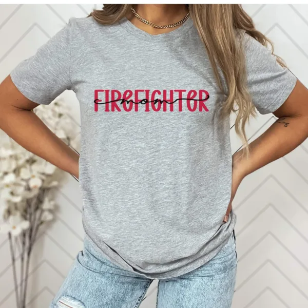 Firefighter Mom Shirt - Firefighter Mama Tee - Firefighter Mom Gift for Mother's Day