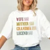 5-8.jpeg Personalized Mom Grandma Shirt - Mother's Day Shirt - Wife, Mother, Grandma Legend - Custom Dates - Funny Birthday Gift for Mother's Day