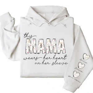 This Mama Wears Her Heart on Her Sleeve Hoodie – Custom Hoodie with Kids’ Names, Personalized Mother’s Day Gift for Mama