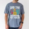 Dad Tax Making Sure Its Not Poison Fathers Day Men T-Shirt, The Best Father's Day Gift