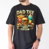 7-1-3.webp Dad Tax Making Sure Its Not Poison T-Shirt, The Best Father's Day Gift