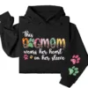 This Dog Mom Wears Her Heart on Her Sleeve Hoodie – Custom Hoodie with Kids’ Names, Personalized Mother’s Day Gift for Mom