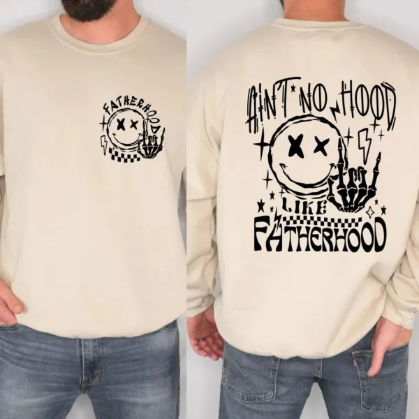 Aint-No-Hood-Like-Fatherhood-Sweatshirt-1.jpg Ain't No Hood Like Fatherhood Sweatshirt, Funny Dad, Fathers Day Gift, Cool Dad Sweater, Rock and Roll Dad