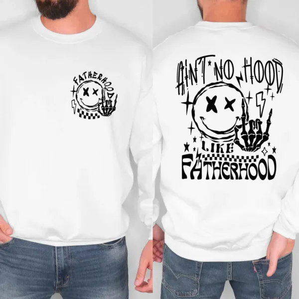 Aint-No-Hood-Like-Fatherhood-Sweatshirt-3.jpg Ain't No Hood Like Fatherhood Sweatshirt, Funny Dad, Fathers Day Gift, Cool Dad Sweater, Rock and Roll Dad
