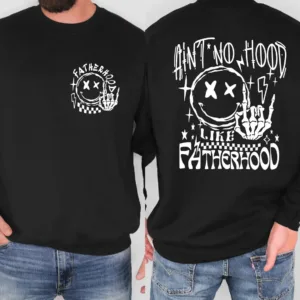 Aint-No-Hood-Like-Fatherhood-Sweatshirt-4.jpg Ain't No Hood Like Fatherhood Sweatshirt, Funny Dad, Fathers Day Gift, Cool Dad Sweater, Rock and Roll Dad