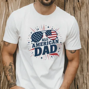 All-American-Dad-Shirt-2.webp All American Dad Shirt, Dad T-Shirt, Fourth of July Tee, 4th Of July T-Shirt, Father's Day Shirt, Patriot Dad Shirt, American Dad Shirt