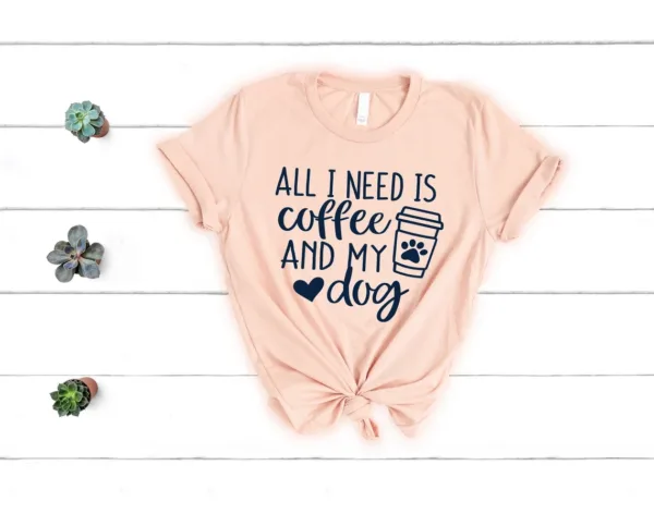 All-I-Need-Is-Coffee-And-My-Dog-Dog-Mom-Shirt-Dog-Lover-Shirt-Dog-Mom-Gift-Fur-Mama-Shirt-1.webp All I Need Is Coffee And My Dog - Dog Mom Shirt, Dog Lover Shirt, Dog Mom Gift, Fur Mama Shirt