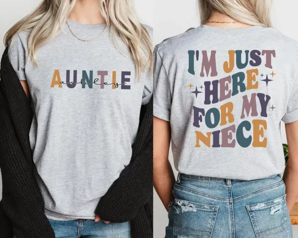 Aunt-Sweatshirt-1.webp I'm Just Here For Niece, Gift For Aunt From Niece, Auntie With Name T-Shirt, Feral Aunt, Auntie Gift, Aunts Birthday Gifts