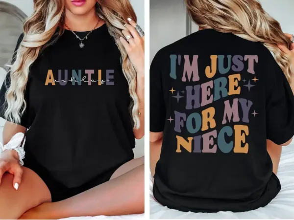 Aunt-Sweatshirt-3.webp I'm Just Here For Niece, Gift For Aunt From Niece, Auntie With Name T-Shirt, Feral Aunt, Auntie Gift, Aunts Birthday Gifts