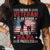 Being a Veteran is an Honor Being a Papa is Priceless Patriotic T-Shirt, Veteran Papa Shirt, Gift for Veterans, Veteran Dad Tee