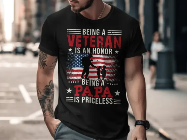 Being a Veteran is an Honor Being a Papa is Priceless Patriotic T-Shirt, Veteran Papa Shirt, Gift for Veterans, Veteran Dad Tee