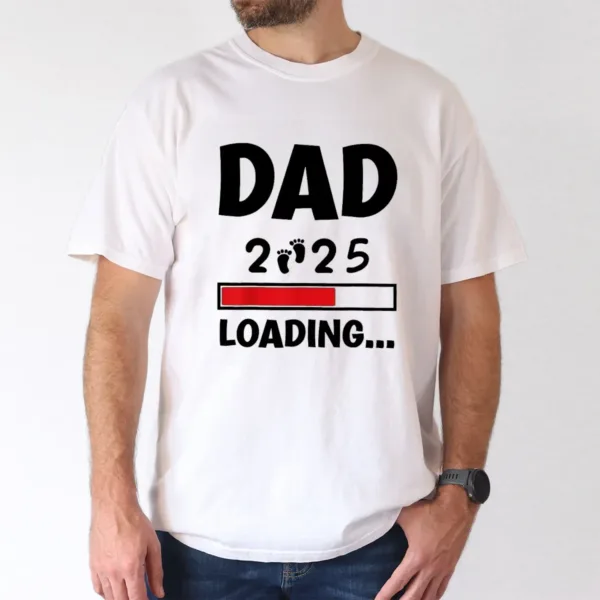 Big-Tall-Mens-Dad-2025-Loading-Graphic-Tee-Casual-Short-Sleeve-T-Shirt-for-Summer-Breathable-Polyester-Machine-Washable-PLUS-SIZE-1.webp Dad 2025 Loading' Graphic Tee T-Shirt, The Best Father's Day Gift