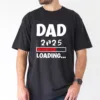 Big-Tall-Mens-Dad-2025-Loading-Graphic-Tee-Casual-Short-Sleeve-T-Shirt-for-Summer-Breathable-Polyester-Machine-Washable-PLUS-SIZE-2.webp Dad 2025 Loading' Graphic Tee T-Shirt, The Best Father's Day Gift
