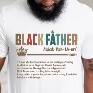 Black-Father-1.webp Black Fathers Matter, Dad The Legend T-Shirt, Best Dad Ever Shirt, Fathers Day Shirt, The Best Father's Day Gift