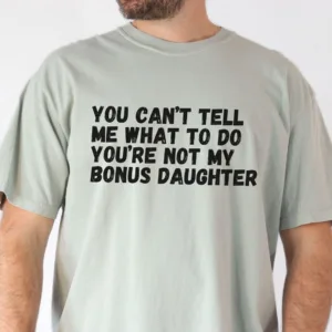 Bonus-Dad-Fathers-Day-2-2.jpg Bonus Dad Fathers Day Shirt, Step Dad Gift for Fathers Day, Bonus Dad Gift from Bonus Daughter, Unique Stepped Up Dad