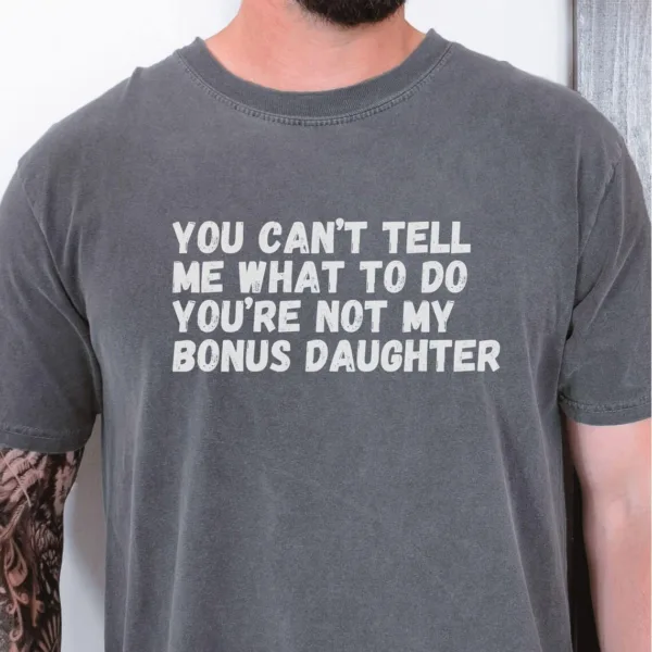 Bonus-Dad-Fathers-Day-4.jpg Bonus Dad Fathers Day Shirt, Step Dad Gift for Fathers Day, Bonus Dad Gift from Bonus Daughter, Unique Stepped Up Dad