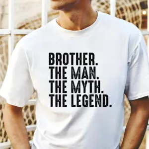 Brother-The-Man-The-Myth-The-Legend-Shirt-3.webp Brother, The Man, The Myth, The Legend T-Shirt, Cool Brothers Club Shirt, Brother Birthday Gift, Best Brother Shirt, Shirt for Brother