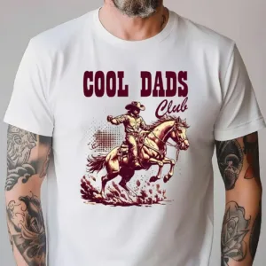 Cool Dads Club T-Shirt - Cowboy T-Shirt - The Best Father's Day Gift